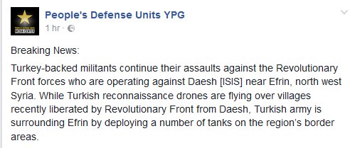 Statement by the YPG People's Defence Units about Turkey surrounding the Afrîn canton with a number of tanks, Syrian rebels attacking Jaysh al-Thuwar (who are a part of the Syrian Democratic Forces) and about Turkish reconnaissance drones flying over the areas that the SDF/YPG had recently captured from IS.