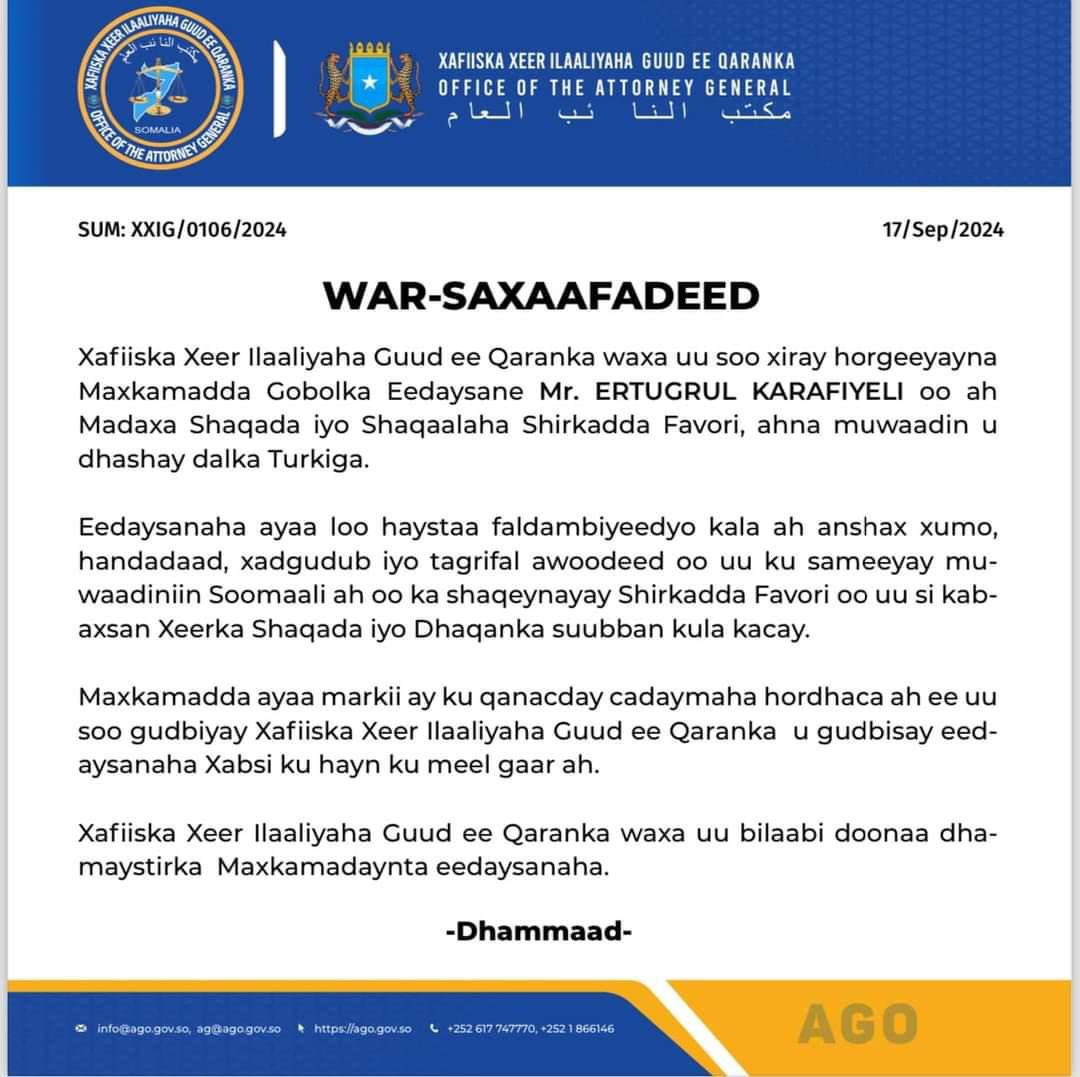 Het kantoor van de procureur-generaal van Somalië kondigde dinsdag de arrestatie aan van Ertugrul Karafiyeli, een Turkse burger en hoofd van Arbeid en Werkgelegenheid bij Favori, het bedrijf dat de zeehaven van Mogadishu en de luchthaven Aden Adde beheert. Hij wordt beschuldigd van immoreel gedrag, bedreigingen, mishandeling en machtsmisbruik tegen Somalische werknemers, evenals schendingen van de arbeidswet en ethische normen op de werkplek, aldus een verklaring van het kantoor van de procureur-generaal